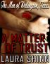 A Matter of Trust: The Men of Wellington, Texas series - book 1 by Laura Shinn