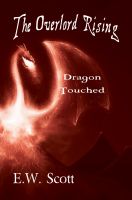 Cover for 'The Overlord Rising: Dragon Touched'
