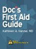 Doc's First Aid Guide by Kathleen A. Handal, MD
