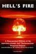 Hell's Fire: A Documentary History of the American Atomic and Thermonuclear Weapons Projects, from Hiroshima to the Cold War and the War on Terror by Lenny  Flank