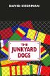 The Junkyard Dogs by David Sherman