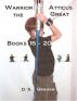 Warrior Atticus the Great Books 16-20 by D.K. Graham