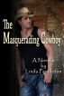 The Masquerading Cowboy, A Novella by Linda  Pendleton