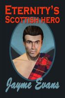 Cover for 'Eternity's Scottish Hero'