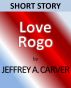 Love Rogo by Jeffrey A. Carver