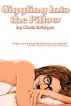 Giggling Into the Pillow by Chris Bridges