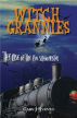 Witch Grannies - The Case of the Evil Schoolmaster by Gary J Byrnes