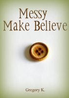 Cover for 'Messy Make-Believe'