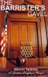 The Barrister's Gavel by Nkorni Tankwa