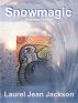 Snowmagic, Kalevalan Fantasy by Laurel Jean Jackson