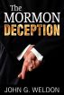 The Mormon Deception by John Weldon