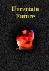 Uncertain Future by Monica P