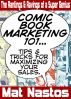 Comic Book Marketing 101 by Mat Nastos