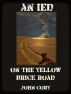 An IED On The Yellow Brick Road by John Cory