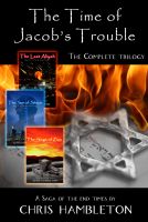 Cover for 'The Time of Jacob's Trouble Trilogy'