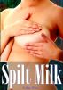 Spilt Milk: Three Lactation Fantasies by Evelyn Wren