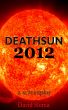 Deathsun 2012 by David Sloma