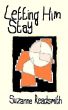 Letting Him Stay by Suzanne Readsmith