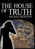 The House of Truth - Living and Dying in a Quantum Universe by Michael Meredith