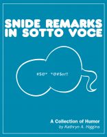 Cover for 'Snide Remarks in Sotto Voce'