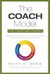The COACH Model for Christian Leaders: Powerful Leadership Skills to Solve Problems, Reach Goals, and Develop Others by Keith Webb