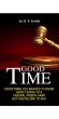 Good Time:: Everything You Wanted to Know About Going to a Federal Prison Camp but Had No One to Ask by O. T. Seville