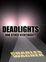 Cover for 'Deadlights and Other Nightmares'