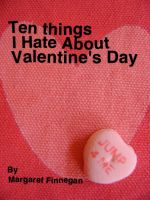 Cover for 'Ten Things I Hate About Valentine's Day'