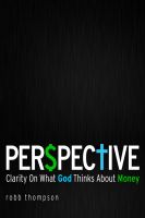 Cover for 'Perspective: Clarity On What God Thinks About Money'