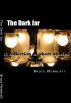The Dark Jar: A Collection of Short Stories by Bruce Memblatt by Bruce Memblatt