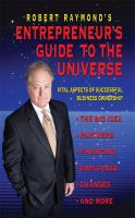 Cover for 'Robert Raymond's Entrepreneur's Guide to the Universe'