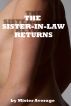 The Sister-in-Law Returns by Mister Average