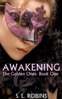 Cover for 'Awakening (The Golden Ones: Book One)'