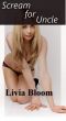Scream For Uncle by Livia Bloom