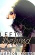 Left Behind by Jayton Young