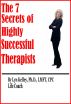 7 Secrets of Highly Successful Therapists by Lyn Kelley