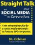 Straight Talk About Social Media by BL Ochman