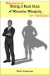 Becoming a Real Man: a Masculine Manifesto for Teenagers by Rick Kraemer