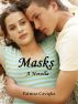 Masks: A Novella by Patricia Caviglia