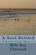 A Soul Defiled - A Bailey Crane Mystery by Billy Ray Chitwood