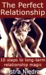 The Perfect Relationship - 10 steps to long-term relationship magic by Astra Niedra
