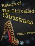Return of the Girl called Christmas by Simon Poore