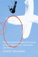 Cover for 'The International Political Economy of Risk: Rationalism, Calculation, and Power'