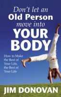 Cover for 'Don't Let an Old Person Move Into Your Body'