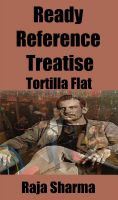 Cover for 'Ready Reference Treatise: Tortilla Flat'