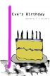 Eve's Birthday by T. D. Hilliard
