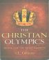 The Christian Olympics-Going For The Gold Crowns by S.E. Gregg