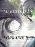 Maelstrom by Lorraine Ray
