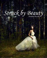 Cover for 'Struck By Beauty'