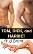 Tom, Dick, and Harriet by Gigi Brent